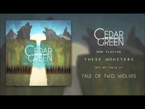 Cedar Green - These Monsters