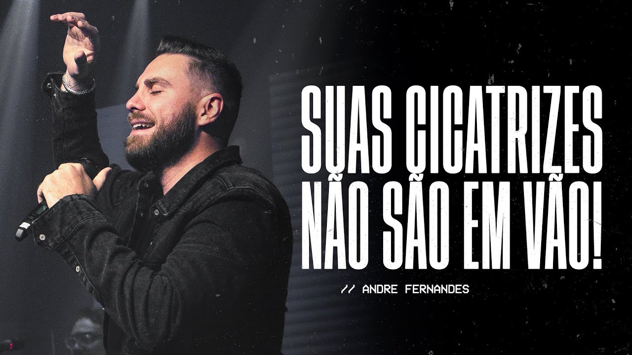 SUAS CICATRIZES NÃO SÃO EM VÃO! | ANDRÉ FERNANDES | LAGOINHA MIAMI