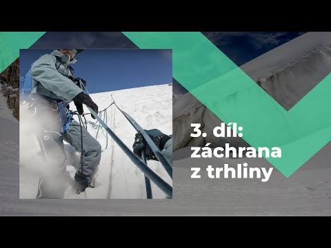 Pohyb ve vysokých horách 3/3 | Záchrana z ledovcové trhliny