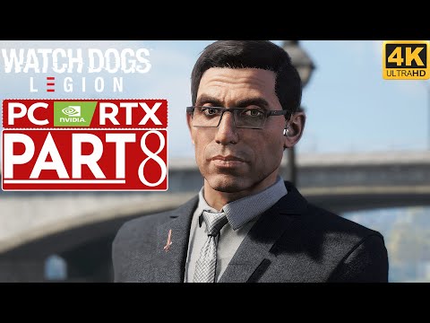 WATCH DOGS LEGION Gameplay Walkthrough Part 8 [4K PC NVIDIA RTX] - No Commentary (FULL GAME)