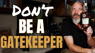 Don't be a Gatekeeper - Ardnahoe Bholsa