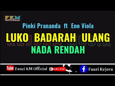 LUKO BADARAH ULANG - Pinki Prananda ft Eno Viola ( Karaoke) Nada Rendah