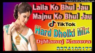 Download lagu Laila Ko Bhul Jau [Dj Remix]Hard Dholki Dance Mix Song Remix By Dj Manoj Style 8874100173 mp3