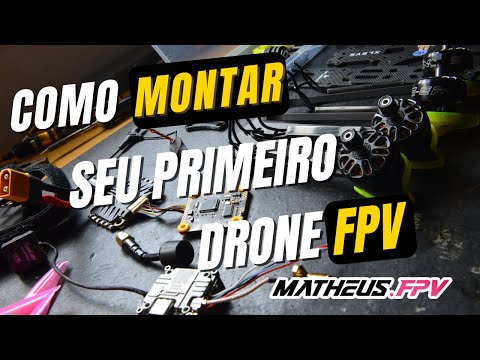 COMO MONTAR SEU PRIMEIRO DRONE FPV !!! Passo a Passo