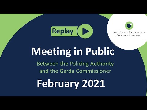 Policing Authority meeting with the Garda Commissioner in public