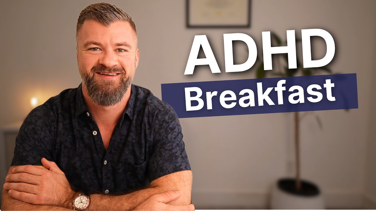 Top 3 Foods to Start Your Day With In ADHD