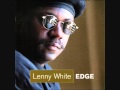 Lenny White - If six was four?