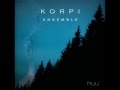 Korpi Ensemble - Everything's All Right 