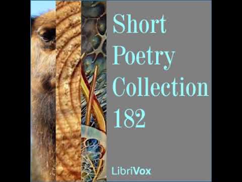Short Poetry Collection 182 by VARIOUS read by Various | Full Audio Book