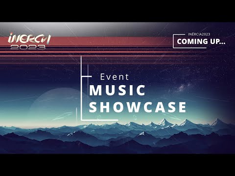 Inércia 2023 | Music Showcase