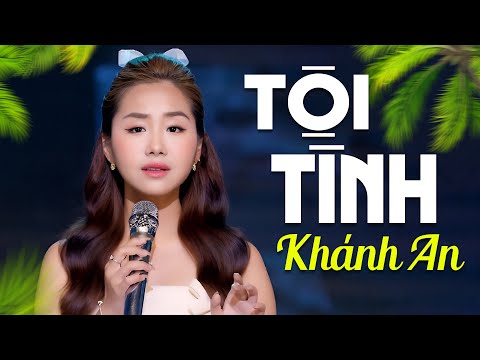 TỘI TÌNH - KHÁNH AN | Thần Đồng Bolero Tỏa Sáng | MV OFFICIAL