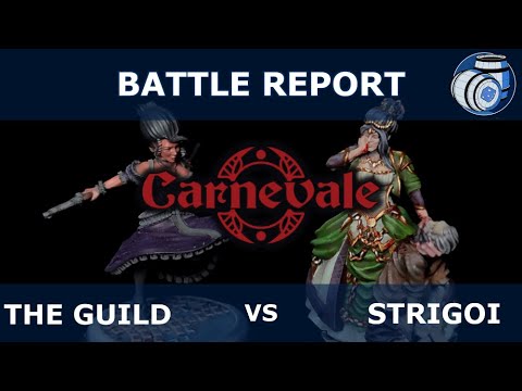 CARNEVALE Battle Report: The Guild vs Strigoi