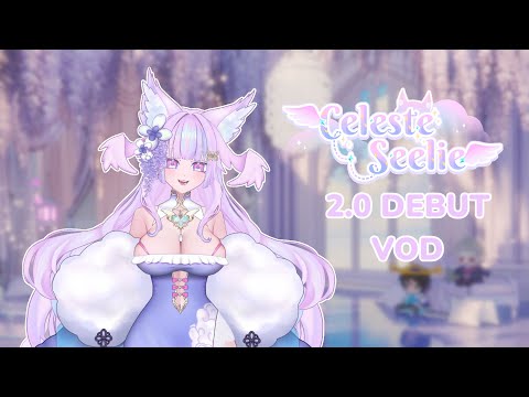 [DEBUT VOD] CelesteSeelie 2.0 VTuber Debut (5.29.25)