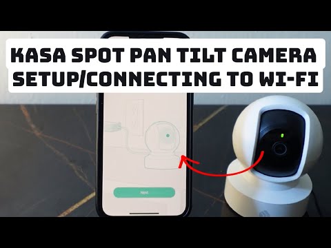 How to Set Up a Kasa Spot Pan Tilt Camera