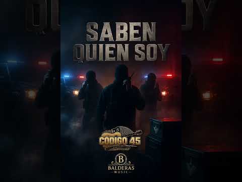 Saben Quien Soy - Código 45 @Código45oficial 