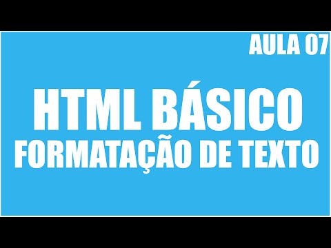 Curso de HTML Básico - Aula 7 - Formatação de texto
