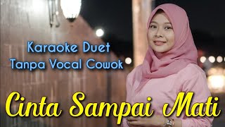 Download lagu Cinta Sai Mati Karaoke Duet Tanpa Vocal Cowok Raff... mp3