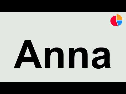 How to Pronounce "Anna"