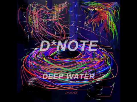 D*NOTE　Deep Water
