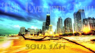 SOULJAH /// TELL EVERY ONE NOW /// JULY 2012
