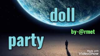 Download lagu Party doll - rolling stone #kalilgibranalgojali #terminalgenerasijadul mp3