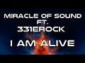 I AM ALIVE - Miracle Of Sound Ft. 331Erock 