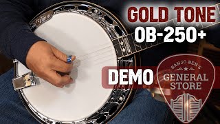 Video thumbnail for Gold Tone OB-250 Plus: Banjo Ben's General Store by Banjo Ben Clark