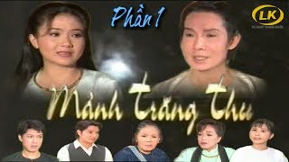 Mãnh Trăng Thu - Thanh Ngân, Vũ Linh, Phương Hồng Thuỷ, Út Bạch Lan