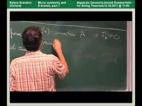 Balazs Szendroi - Mirror symmetry and D-branes, part 1