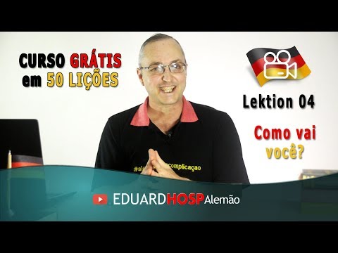 Curso de Alemão para Iniciantes Aula 04 - Como vai?