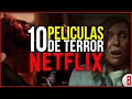 TOP 10 Mejores PELÍCULAS De TERROR En NETFLIX 2024