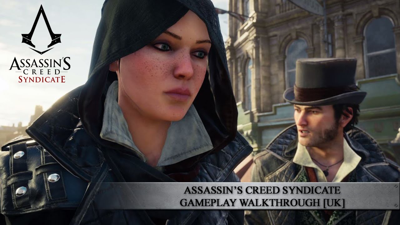 Assassinâ€™s Creed Syndicate Gameplay Walkthrough [UK] - YouTube