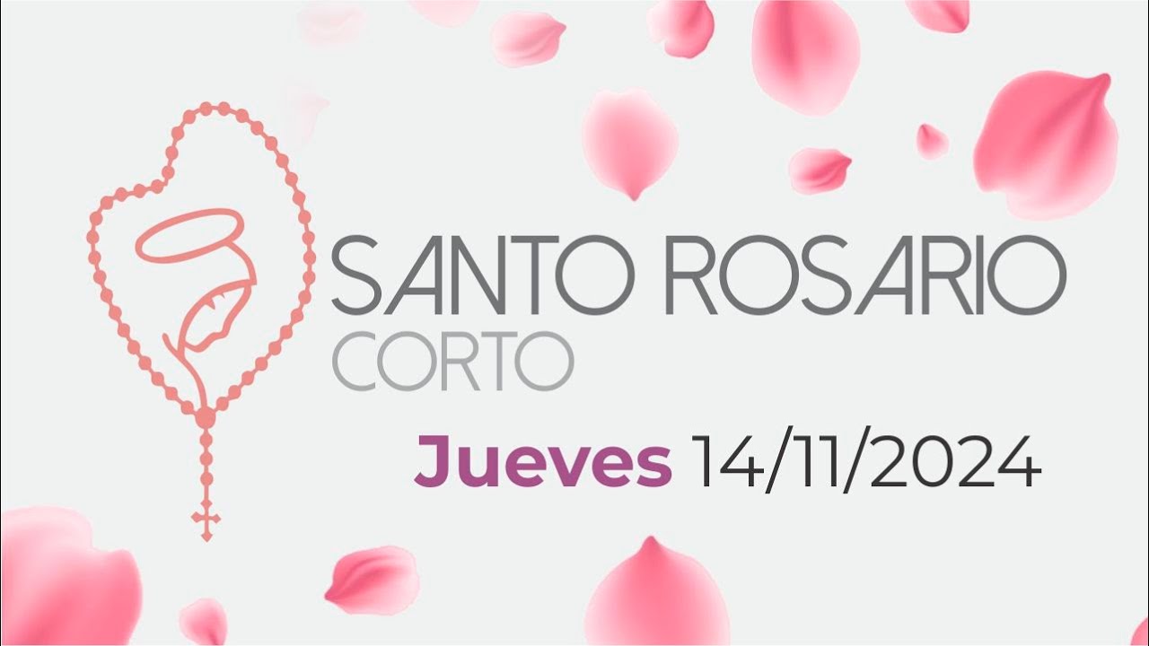 Santo Rosario corto de hoy jueves 14/11/2024