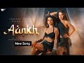 Aankh New Song Sunidhi Chauhan Rusha And Blizza Feat Sanya Malhotra