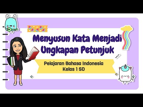 Menyusun Kata Menjadi Ungkapan Petunjuk |Pelajaran Bahasa Indonesia Kelas 1SD