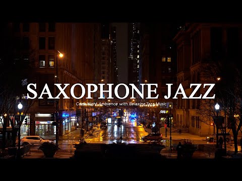 11 Hours ~ Slow Saxophone Jazz Music in Chicago City at Night 🌃 Soft Background Music Jazz to Sleep