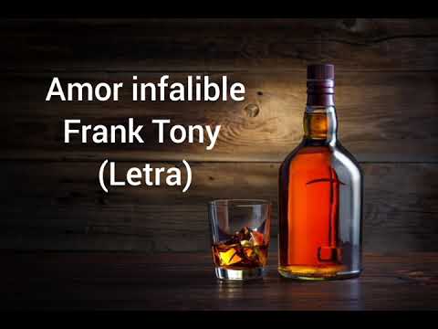 Amor Infalible Frank Tony (Letra)