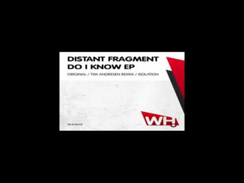 Distant Fragment - Do I Know (Original Mix)