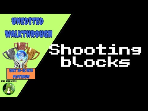 Shooting Blocks - Unedited Platinum Trophy Playthrough