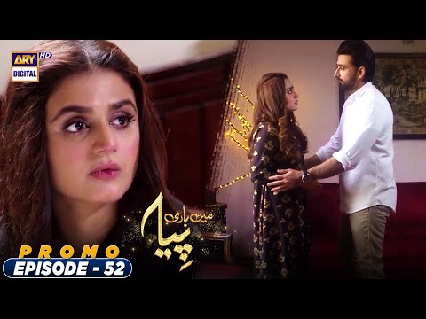 Mein Hari Piya Episode 52 - Promo - ARY Digital Drama