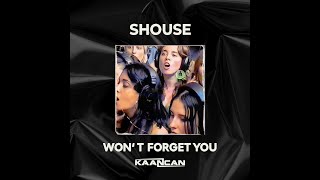 Shouse - Won’t Forget You (Kaan Can Remix) [Melodic Techno] UNRELEASED