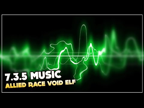 [#MUSIC 7.3.5] Allied Race Void Elf | World of Warcraft: Legion Soundtrack
