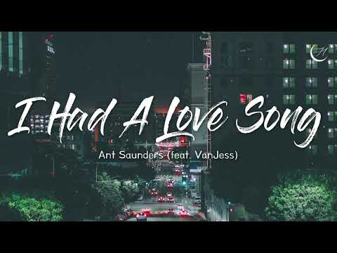 너를 위해 준비한 사랑 노래, 그런데😱 Ant Saunders feat. VanJess - I Had A Love Song [가사/해석/lyrics]
