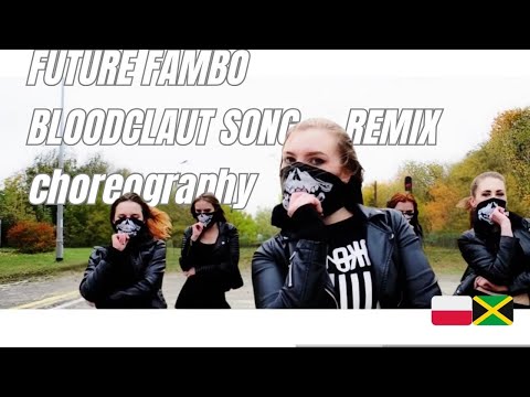 FUTURE FAMBO feat DEMARCO & SEAN PAUL | BLOODCLAUT SONG REMIX | CHOREOGRAPHY | RIDE DA RIDDIM
