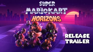 Super Mario Kart Horizons - Release Trailer