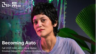 MIT MAS.s60 - Fall 2025 | Becoming Auto | Guest Lecture by Lauren Lee 