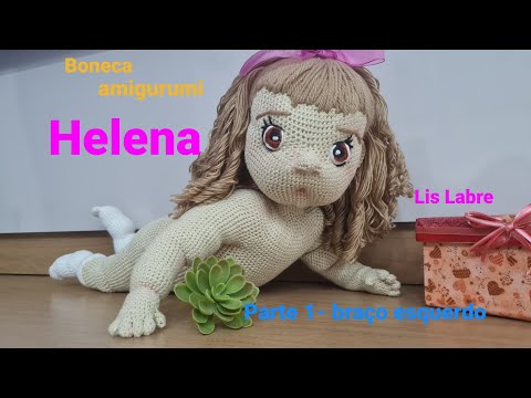 Helena- parte 1- braço esquerdo- bebê realista amigurumi - boneca articulada sem costura- crochê