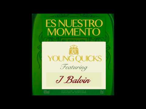 Young Quicks - Es Nuestro Momento Ft. J Balvin (OFFICIAL AUDIO)