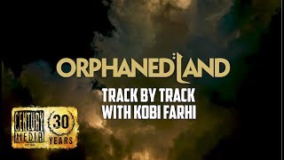 ORPHANED LAND - Unsung Prophets And Dead Messiahs (Track By Track)