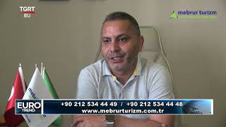 MEBRUR TURİZM TGRTEU EUROTREND PROGRAMI 27 08 2023 YAYINI